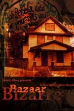 Watch Bazaar Bizarre M4ufree
