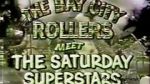 Watch The Bay City Rollers Meet the Saturday Superstars M4ufree