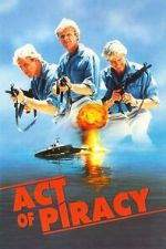 Watch Act of Piracy M4ufree