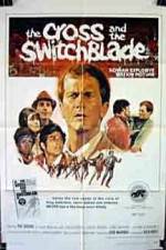 Watch The Cross and the Switchblade M4ufree