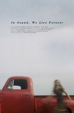 Watch In Sound, We Live Forever (Short 2018) M4ufree