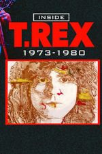 Watch Inside T. Rex: 1973-1980 M4ufree