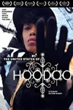 Watch The United States of Hoodoo M4ufree