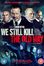 Watch We Still Kill the Old Way M4ufree