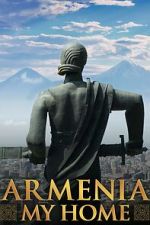 Watch Armenia, My Home M4ufree