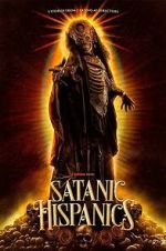 Watch Satanic Hispanics M4ufree