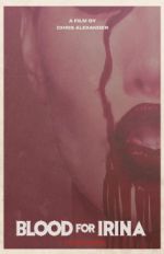 Watch Blood for Irina M4ufree