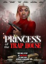 Watch Princess of the Trap House M4ufree
