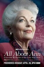 Watch All About Ann: Governor Richards of the Lone Star State M4ufree
