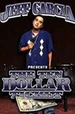 Watch Jeff Garcia: Ten Dollar Ticket M4ufree