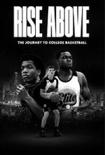 Watch Rise Above: The Journey to College Basketball M4ufree