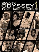 Watch Oscar\'s Black Odyssey: From Hattie to Halle M4ufree