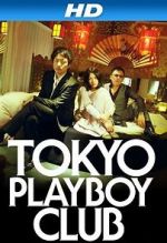 Watch Tokyo Playboy Club M4ufree