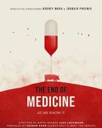 Watch The End of Medicine M4ufree