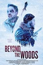 Watch Beyond the Woods M4ufree