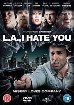 Watch L.A., I Hate You M4ufree