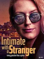 Watch Intimate with a Stranger M4ufree