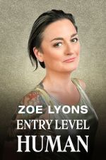 Watch Zoe Lyons: Entry Level Human (TV Special 2021) M4ufree