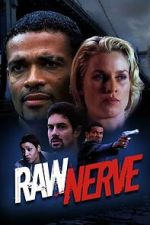 Watch Raw Nerve M4ufree