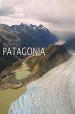 Watch Project Acheron: Patagonia M4ufree