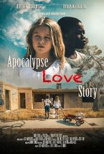 Watch Apocalypse Love Story M4ufree