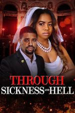 Watch Through Sickness and Hell M4ufree