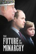 Watch The Future of the Monarchy M4ufree