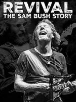 Watch Revival: The Sam Bush Story M4ufree