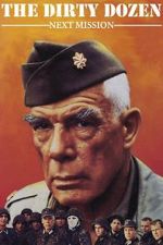 Watch The Dirty Dozen: Next Mission M4ufree