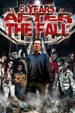 Watch 5 Years After the Fall M4ufree