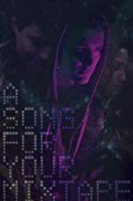 Watch A Song for Your Mixtape M4ufree