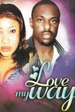Watch Love My Way M4ufree