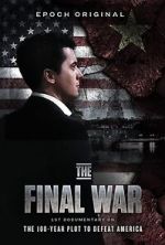Watch The Final War: The 100 Year Plot to Defeat America M4ufree