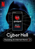 Watch Cyber Hell: Exposing an Internet Horror M4ufree