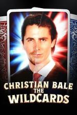 Watch The Wildcards: Christian Bale M4ufree