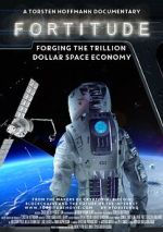 Watch Fortitude: Forging the Trillion Dollar Space Economy M4ufree
