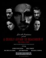 Watch A Deadly Affair to Remember II: The Final Fight M4ufree