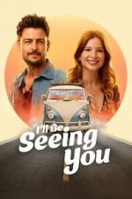Watch I\'ll Be Seeing You M4ufree