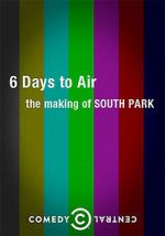 Watch 6 Days to Air: The Making of South Park M4ufree
