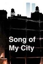 Watch Song of My City (Short 2025) M4ufree