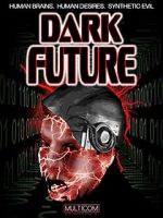 Watch Dark Future M4ufree