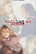 Watch You'll Like My Mother M4ufree