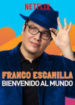 Watch Franco Escamilla: Bienvenido al Mundo M4ufree