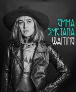 Watch Emma Smetana: Waiting M4ufree