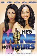 Watch He's Mine Not Yours M4ufree
