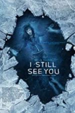 Watch I Still See You M4ufree