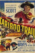 Watch The Cariboo Trail M4ufree
