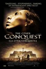 Watch La otra conquista M4ufree