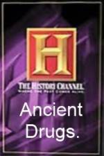 Watch History Channel Ancient Drugs M4ufree