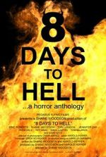 Watch 8 Days to Hell M4ufree